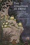 The comedian as critic : Greek old comedy and poetics /