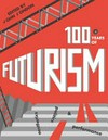 One hundred years of futurism : aesthetics, politics and performance /