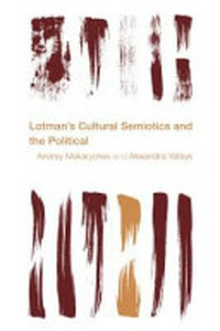 Lotman's cultural semiotics and the political /