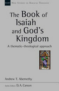 The book of Isaiah and God's Kingdom : a thematic-theological approach /