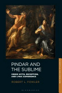 Pindar and the sublime : Greek myth, reception, and lyric experience /