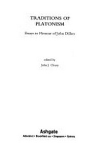 Traditions of Platonism : essays in honour of John Dillon /