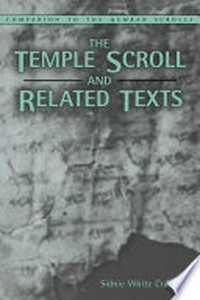 The Temple scroll and related texts /