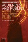 Audiences and publics : when cultural engagement matters for the public sphere /