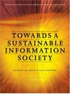 Towards a sustainable information society : deconstructing WSIS /