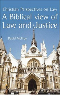 A biblical view of law and justice /