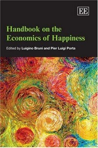 Handbook on the economics of happiness /