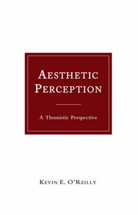 Aesthetic perception : a Thomistic perspective /