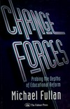 Change forces : probing the depths of educational reform /
