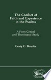 The conflict of faith and experience in the Psalms : a form-critical and theological study /