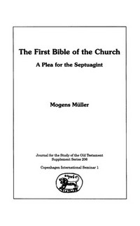 The first Bible of the Church : a plea for the Septuagint /