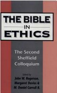 The Bible in ethics : the second Sheffield colloquium /