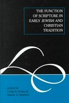 The function of Scripture in early Jewish and Christian tradition /
