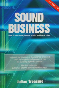 Sound business : how to use sound to grow profits and brand value /