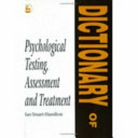 Dictionary of psychological testing : assessment and treatment /