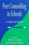 Peer counselling in schools : a time to listen /