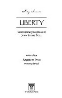 Liberty : contemporary responses to John Stuart Mill.