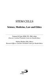 Stem Cells : science, medicine, law and ethics /