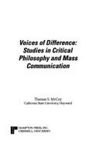 Voices of difference : studies in clinical philosophy and mass communication /