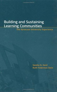 Building and sustaining learning communities : the Syracuse University experience /