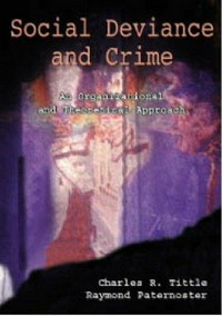 Social deviance and crime : an organizational and theorethical approach /