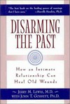 Disarming the past : how an intimate relationship can heal old wounds /