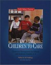 Teaching children to care : classroom management for ethical and academic growth, K-8 /