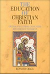 The education of Christian faith : critical and literary encounters with the New Testament /
