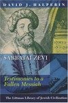 Sabbatai Zevi : testimonies to a fallen Messiah /