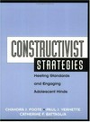 Constructivist strategies : meeting standards and engaging adolescent minds /