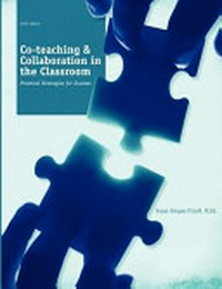 Co-teaching and collaboration in the classroom : practical strategies for success /