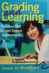Grading and learning : practices that support student achievement /