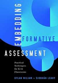 Embedding formative assessment : practical techniques for K-12 classrooms /