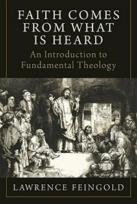 Faith comes from what is heard : an introduction to fundamental theology /