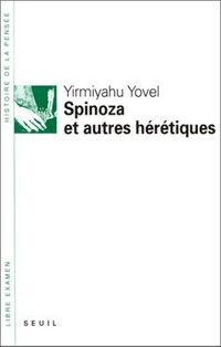 Spinoza et autres hérétiques /
