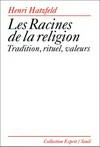 Les racines de la religion : tradition, rituel, valeurs /