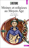 Moines et religieux au Moyen Age /
