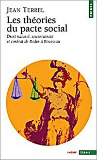 Les théories du pacte social : droit naturel, souveraineté et contrat de Bodin à Rousseau /