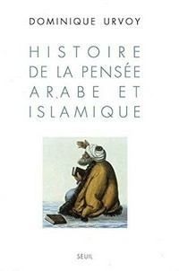 Histoire de la pensée arabe et islamique /