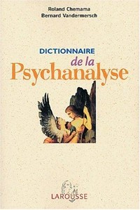 Dictionnaire de la psychanalyse /