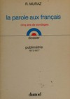 La parole aux Français : cinq ans de sondages : publimétrie 1972-1977 /