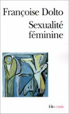 Sexualité féminine : la libido génitale et son destin féminin /