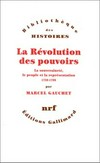 La révolution des pouvoirs : la souveraineté, le peuple et la représentation: 1789-1799 /