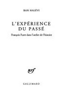 L'expérience du passé : Françoise Firet dans l'atelier de l'histoire /