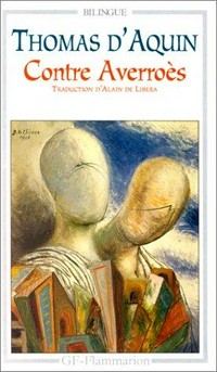 L'unité de l'intellect contre les Averroïstes : suivi des textes contre Averrès antérieurs à 1270 /