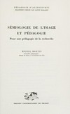 Sémiologie de l'image et pédagogie : pour une pédagogie de la recherche /