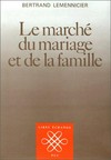 Le marché du mariage et de la famille /