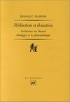 Réduction et donation : recherches sur Husserl, Heidegger et la phénoménologie /