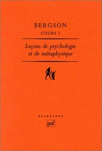 Cours I : leçons de psychologie et de métaphysique : Clermont-Ferrand, 1887-1888 /
