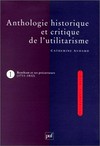 Anthologie historique et critique de l'utilitarisme /